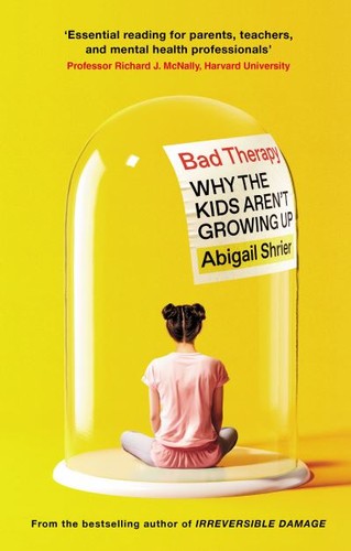 Abigail shrier bad therapy - abigail,