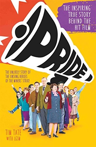 Pride the unlikely story of - pride:,