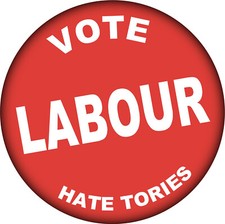 Vote labour hate - vote,