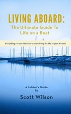 Living Aboard: The Ultimate