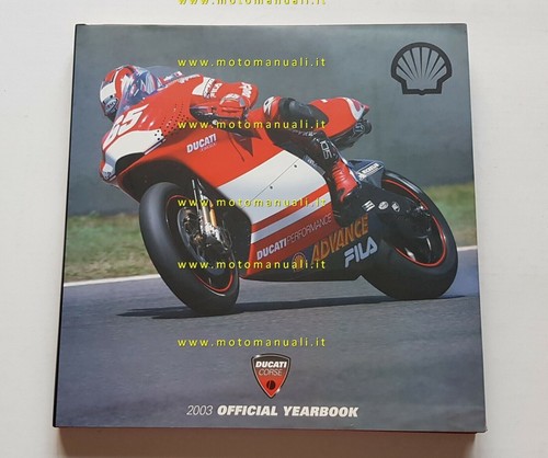 Ducati corse yearbook 2003 - corse,