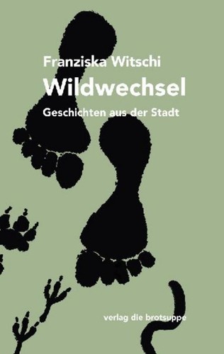 Wildwechsel franziska witschi - franziska,