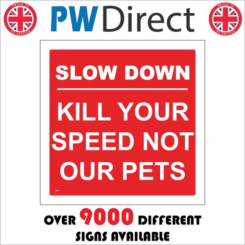 Sign slow down kill your - sign, speed
