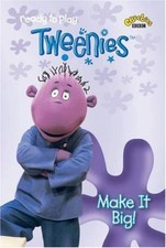 "Make it Big! ("Tweenies") By