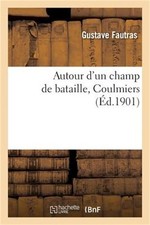 Autour d'Un Champ de Bataille