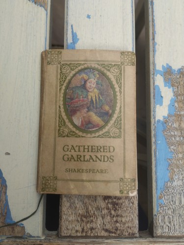Gathered garlands shakespeare - gathered,