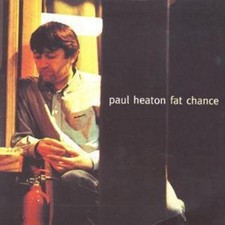 Paul Heaton: Fat Chance