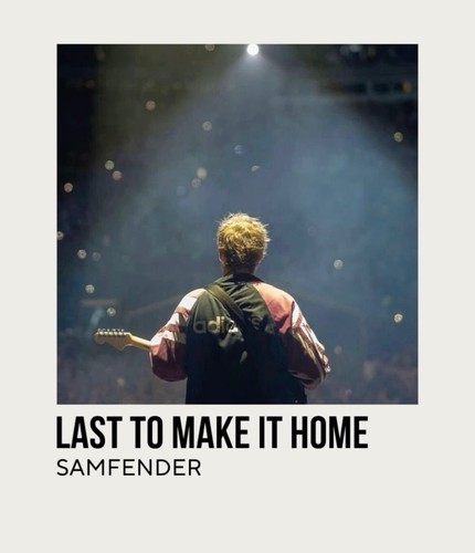 Sam fender last make - fender, to