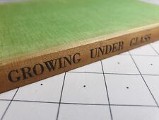 Growing Under Glass Garden