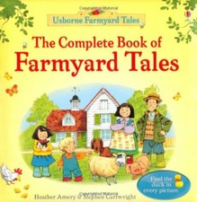The Complete Book of Farmyard Tales By Heather Amery,Stephen Cartwright