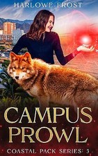 Campus Prowl By Harlowe Frost - New Copy - 9781959981145