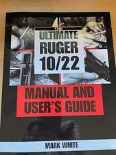 Ultimate Ruger 10/22 Manual and User's Guide by Mark White 2000 Paperback 