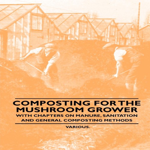 Composting for the mushroom - composting,