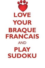 Love your braque francais - love,