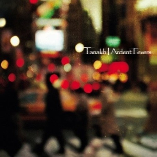 Tanakh ardent fevers - tanakh,