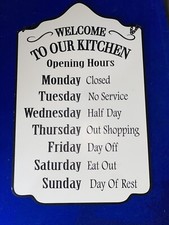 Metal Wall Sign - Welcome To Our Kitchen Opening Hours Funny