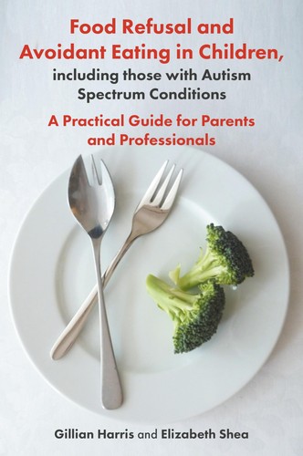 Food refusal and avoidant - refusal,