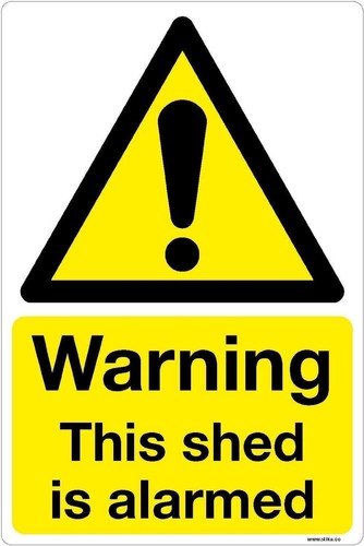 Warning this shed alarmed - shed, is