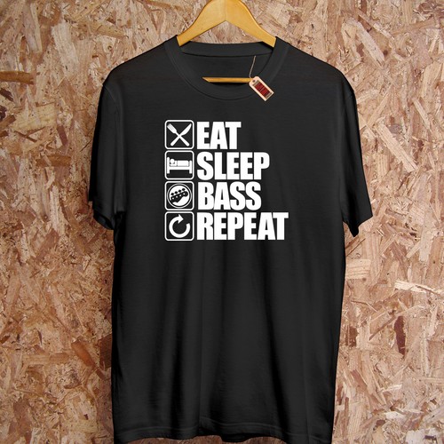 Eat sleep bass - eat,