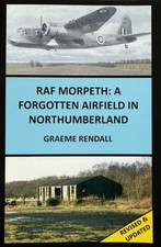 RAF Morpeth: A Forgotten Airfield In Northumberland (New, Signed)