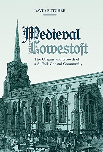 Medieval lowestoft the - medieval,