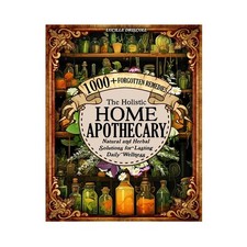 The Holistic Home Apothecary
