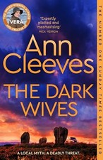 The Dark Wives: Crack the case with Vera Stanhope in a new... - Cleeves, Ann