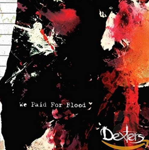 Dexters paid for blood - dexters, we