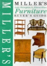 Miller's Late Georgian to Edwardian Furniture Buyer's Guide (Miller's Antiques,