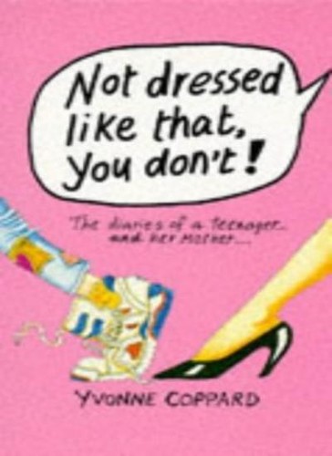 Not dressed like that you - like, that,