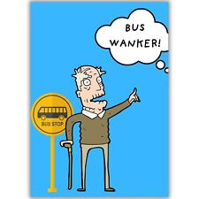 Rude Birthday Card For Men Him Friend Dad Grandad | Funny Card | Bus Wanker Joke
