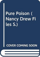 Pure Poison: No. 29 (Nancy Drew Files S.) - Keene, Carolyn