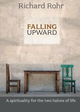 Falling Upward: A Spirituality for the Two Halves of Life By Ri .9780281068913