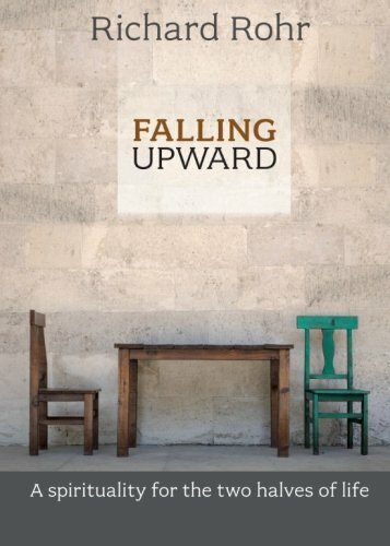 Falling upward spirituality - falling,