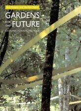Gardens of the Future: Gestures Against the Wild,Guy; Taylor Cooper, Gordon Tay