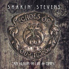 Shakin' Stevens: Echoes of Our