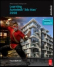 Learning Autodesk 3ds Max 2008