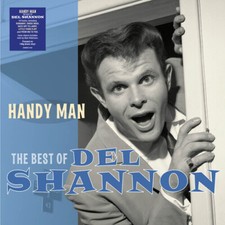 Del Shannon : Handy Man: The