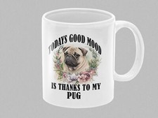 Adorable PUG Dog Mug - Funny Quote - 11oz Ceramic -  Dishwasher & Microwave Safe