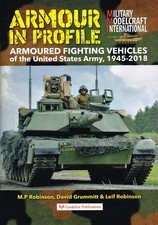 ARMOUR IN PROFILE : ARMOURED FIGHTING VEHICLES OF THE US ARMY, 1945-2018