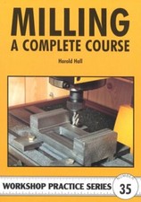 Milling: A Complete Course