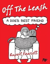 Off The Leash: A Dogs Best