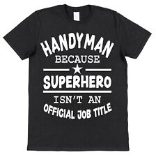 Superhero Handyman T-Shirt Funny Gift for Handyman Repairer Painter Odd Job Man