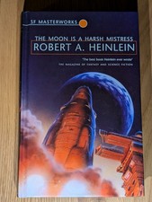 The Moon Is A Harsh Mistress By Robert A Heinlein SF Masterworks Hardcover 2008