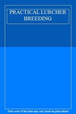 Practical lurcher breeding - practical, breeding,