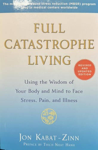 Full catastrophe living jon - catastrophe, by