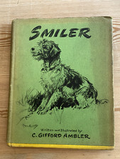 RARE HUNT WORKING TERRIER DOG STORY BOOK "SMILER" BY GIFFORD AMBLER 1ST 1946