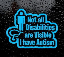 NOT ALL DISABILITIES  ARE