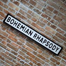 Bohemian Rhapsody Sign Wooden