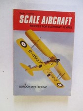 Whitehead, Gordon: RADIO CONTROL SCALE AIRCRAFT: MODELS FOR EVERYDAY FLYING SC B